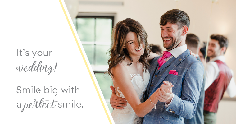 It's your wedding! Smile big with a perfect smile.